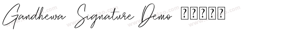 Gandhewa  Signature Demo字体转换